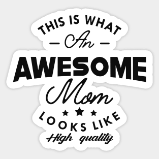 Mom - This is what an awesome mom looks like Sticker